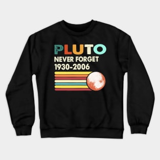 Pluto Never Forget 1930-2006 Retro Style MrBeast Funny Dwarf Planet Tee, Outer Space Gift Vintage Solar System Crewneck Sweatshirt